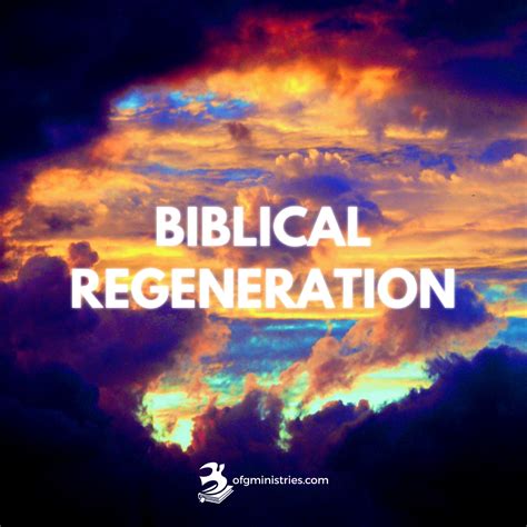 biblical regeneration.
